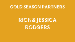 Rick & Jessica Rodgers - Gold Season Partners - 2022/2023