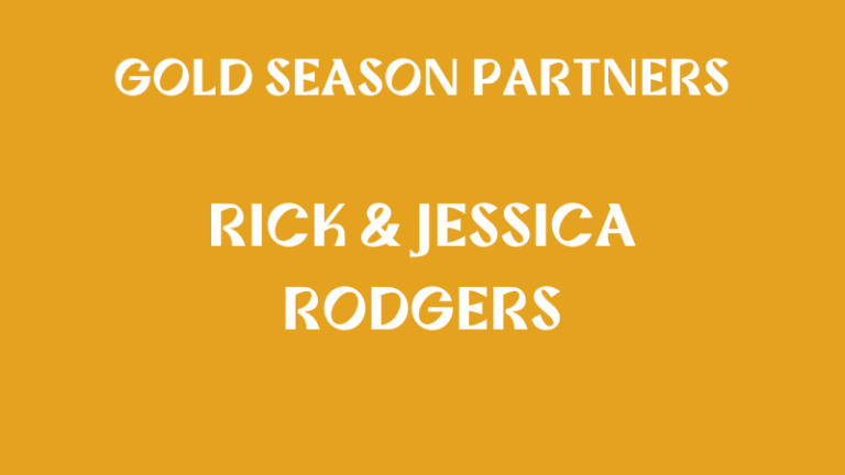 Gold Season Partners 2022-2023 Rick & Jessica Rodgers