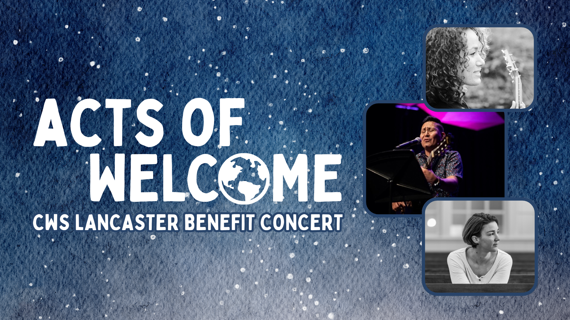 Acts of Welcome: CWS Lancaster Benefit Concert Acts of Welcome: CWS Lancaster Benefit Concert